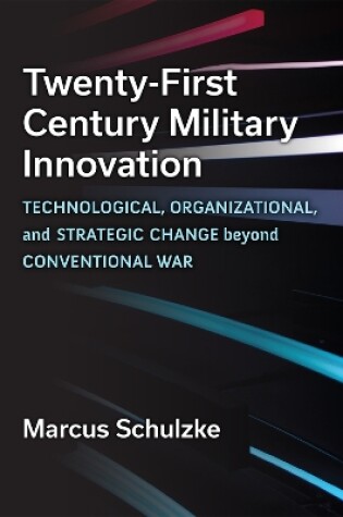 Cover of Twenty-First Century Military Innovation