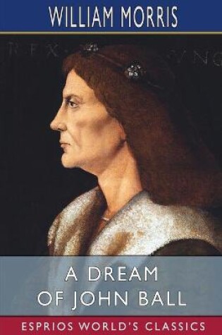 Cover of A Dream of John Ball (Esprios Classics)