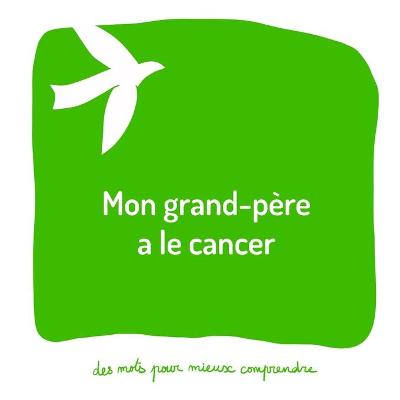 Cover of Mon grand-père a le cancer