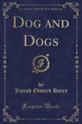 Book cover for Dog and Dogs (Classic Reprint)