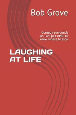 Cover of Laughing at Life