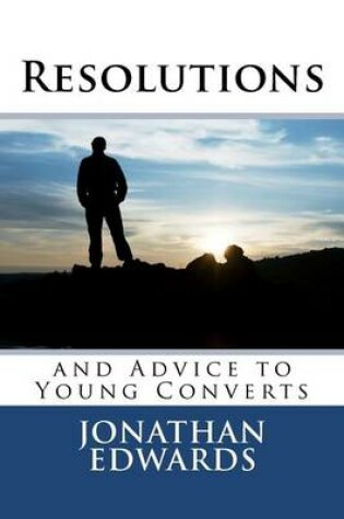 Cover of Resolutions and Advice to Young Converts