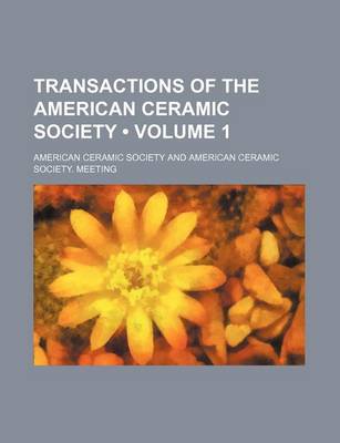 Book cover for Transactions of the American Ceramic Society (Volume 1)