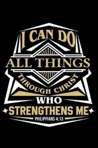 Cover of I Can Do All Things Through Christ