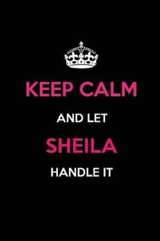 Cover of Keep Calm and Let Sheila Handle It