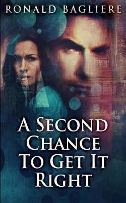 Book cover for A Second Chance To Get It Right