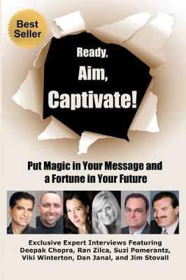 Book cover for Ready, Aim, Captivate! Put Magic in Your Message, and a Fortune in Your Future