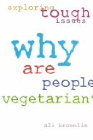 Cover of Why Are People Vegetarian?