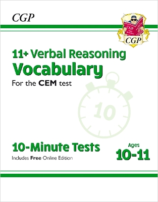 Book cover for 11+ CEM 10-Minute Tests: Verbal Reasoning Vocabulary - Ages 10-11 (with Online Edition)