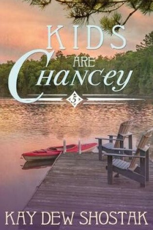 Cover of Kids are Chancey