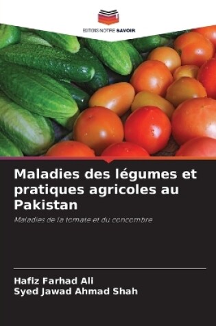 Cover of Maladies des légumes et pratiques agricoles au Pakistan