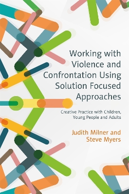 Book cover for Working with Violence and Confrontation Using Solution Focused Approaches