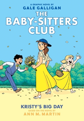 Book cover for Kristy's Big Day: A Graphic Novel (the Baby-Sitters Club #6)