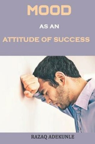 Cover of Mood as an Attitude of Success