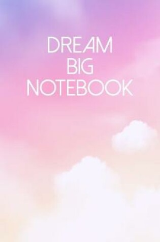 Cover of Dream Big Notebook