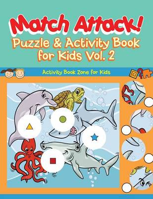 Book cover for Match Attack! Puzzle & Activity Book for Kids Vol. 2