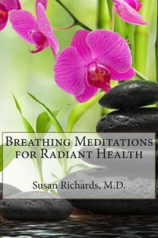 Cover of Breathing Meditations for Radiant Health