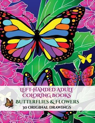 Cover of Left-Handed Adult Coloring Books (Butterflies & Flowers)