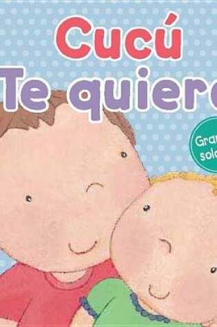 Cover of Cuc Te Quiero