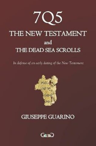 Cover of 7Q5 THE NEW TESTAMENT and THE DEAD SEA SCROLLS