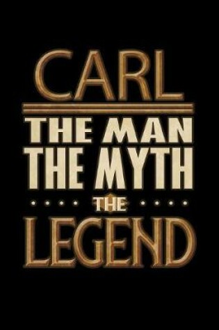 Cover of Carl The Man The Myth The Legend