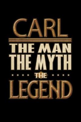 Book cover for Carl The Man The Myth The Legend