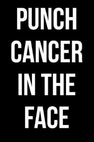 Cover of Punch Cancer in the Face