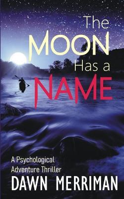 Book cover for The Moon Has a Name