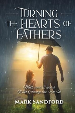 Cover of Turning the Hearts of Fathers