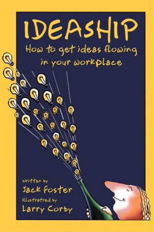 Cover of Ideaship: How to Get Ideas Flowing in Your Work Place