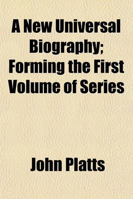 Book cover for A New Universal Biography (Volume 2); Forming the First Volume of Series