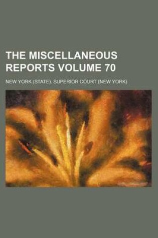 Cover of The Miscellaneous Reports Volume 70