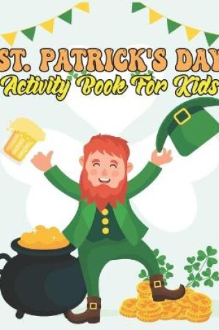 Cover of St. Patrick's Day Activity Book For Kids