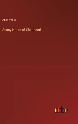 Book cover for Sunny Hours of Childhood