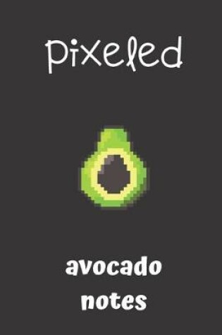 Cover of pixeled avocado notes