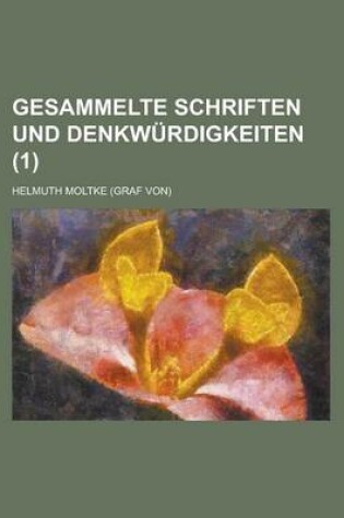 Cover of Gesammelte Schriften Und Denkwurdigkeiten (1)