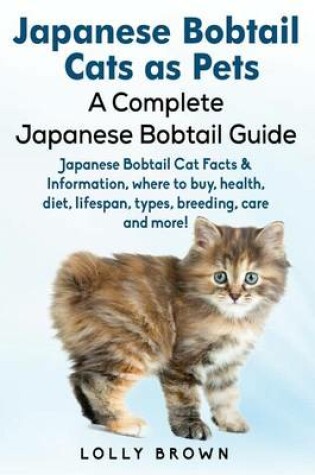 Cover of Japanese Bobtail Cats as Pets