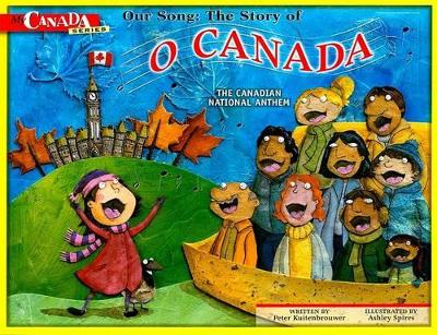 Book cover for OUR SONG THE STORY OF O CANADA