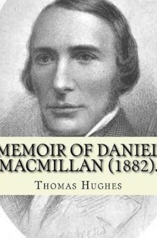 Cover of Memoir of Daniel Macmillan (1882). By