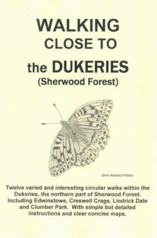 Cover of Walking Close to the Dukeries