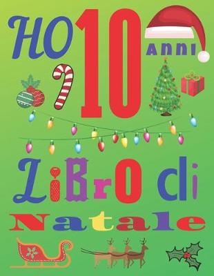 Book cover for Ho 10 anni Libro di Natale
