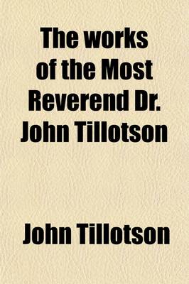 Book cover for The Works of the Most Reverend Dr. John Tillotson (Volume 8)