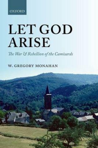 Cover of Let God Arise: The War and Rebellion of the Camisards