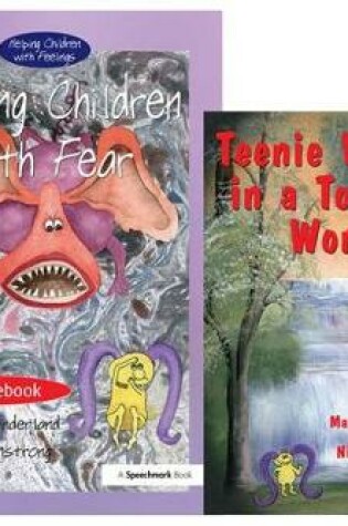 Cover of Helping Children with Fear & Teenie Weenie in a Too Big World