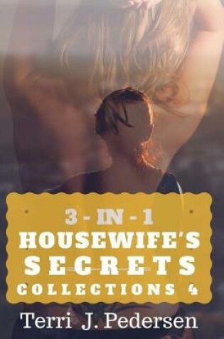 Cover of 3-In-1 Housewife's Secrets Collection 4