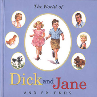 Book cover for The World of Dick and Jane and Friends