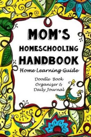 Cover of Mom's Homeschooling Handbook