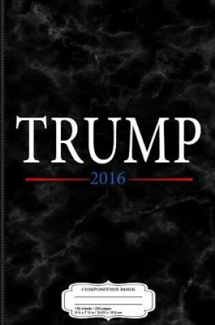 Cover of Donald Trump 2016 Composition Notebook