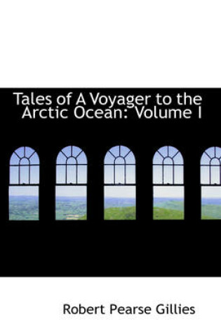 Cover of Tales of a Voyager to the Arctic Ocean