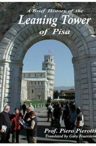 Cover of A Brief History of the Leaning Tower of Pisa